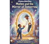 Mateo and the Mirror of Tomorrow