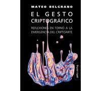 Mateo Belgrano El gesto criptográfico (Tascabile)