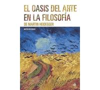 Mateo Belgrano El oasis del arte en la filosofía de Martin Heidegger (Tascabile)