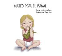 MATEO DEJA EL PAÑAL: Cuento visual para dejar el pañal