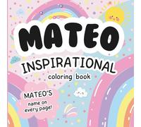 Mateo Inspirational Coloring Book: Personalized Just for Mateo - Mateo's Name Appears on Every Coloring Page