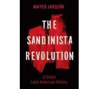 Mateo Jarquín The Sandinista Revolution (Copertina rigida) New Cold War History