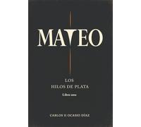 Mateo: Los hilos de plata