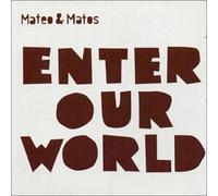 Mateo & Matos - Enter Our World