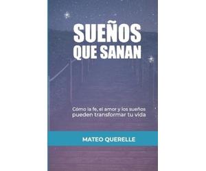 Mateo Querelle Becerra Sueños que Sanan (Tascabile)