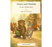 Mateo und Matilda in der Waldschule: Band 1 - Jeder hat sein Talent