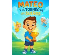 Mateo y el torneo de los sueños
