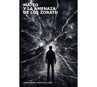 MATEO Y LA AMENAZA DE LOS ZORATH: VERSIÓN EXTENDIDA