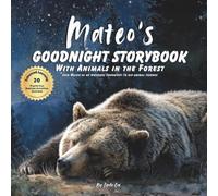 Mateo's Goodnight Storybook with Animals in the Forest: A Personalized Bedtime Book for Mateo | Plus: 20 Calming, Screen-Free Sleep Ideas