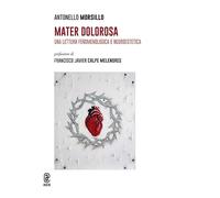 Mater Dolorosa. Una lettura fenomenologica e neuroestetica