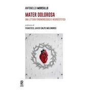 Mater Dolorosa. Una lettura fenomenologica e neuroestetica