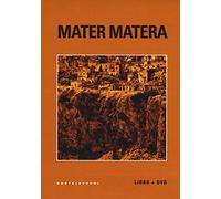 Mater Matera. Appunti, ricordi e impressioni sul mezzogiorno. Con DVD video