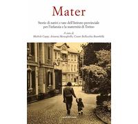 Mater. Storie di nativi e tate dell'Istituto provinciale per l'infanzia e ...