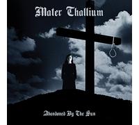 Mater Thallium - Abandoned By The Sun
