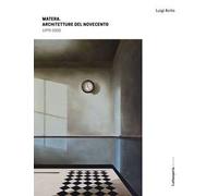 Matera. Architetture del Novecento 1970-2000. Ediz. illustrata