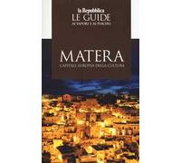 Matera capitale della cultura 2019. Le guide ai sapori e ai piaceri