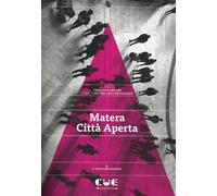 Matera città aperta - 2021 - Cue Press