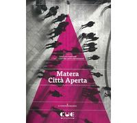 Matera città aperta - Carponi Cecilia