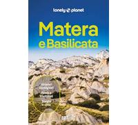 MATERA E LA BASILICATA. Le guide di viaggio più vendute al mondo. Itinerari esperienze e consigli degli autori: molto più di una guida turistica!. Potenza