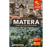 Matera. Guida alla città e al territorio