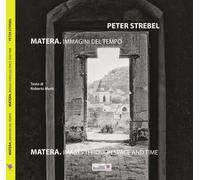 Libri Peter Strebel / Mutti Roberto - Matera. Immagini Del Tempo-Images Throug S