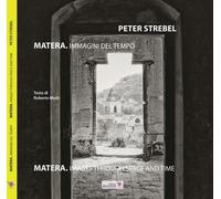 Matera. Immagini Del Tempo-Images Throug Space And Time - 2017