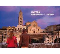 Matera, paesaggi dell'uomo