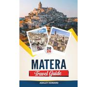 MATERA TRAVEL GUIDE 2026: Discover Hidden Gems, Historic Landmarks, Travel Tips, and Unforgettable Vacation Experiences