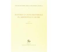Materia e causa materiale in Aristotele e oltre