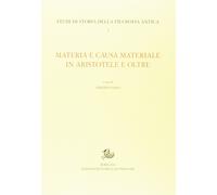 Materia e causa materiale in Aristotele e oltre
