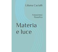 Materia e luce: Fotosintesi filosofica