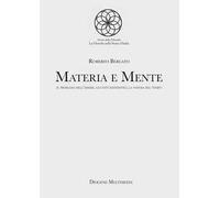 Materia e mente. Il problema dell'essere, gli enti matematici, la natura del tempo