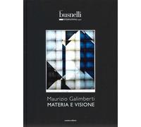 Materia e visione - Galimberti Maurizio