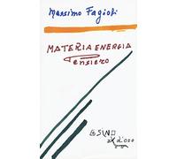 Materia energia pensiero. Lezioni 2011