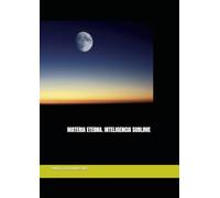 MATERIA ETERNA. INTELIGENCIA SUBLIME