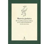 Materia giudaica. Rivista dell'Associazione italiana per lo studio del giudaismo (2015-2016) vol. 1-2
