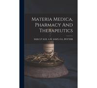 Materia Medica, Pharmacy And Therapeutics (Tascabile)