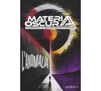 Materia Oscura 01 - L'anomalia