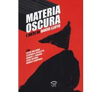 Materia oscura. L'arte di David Lloyd