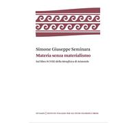 Materia senza materialismo - [Istituto Italiano per gli Studi Filosofici]