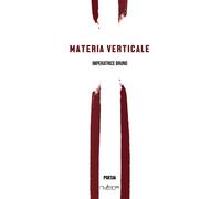 Materia verticale - Bruno Imperatrice