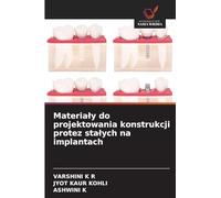 Materia¿y do projektowania konstrukcji protez sta¿ych na implantach