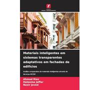 Materiais inteligentes em sistemas transparentes adaptativos em fachadas de edifícios: Análise comparativa de materiais inteligentes através de técnicas MCDM