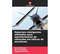 Materiais inteligentes utilizados para amortecimento de vibrações em hélices de aeronaves