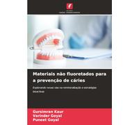 Materiais não fluoretados para a prevenção de cáries: Explorando novas vias na remineralização e estratégias bioactivas