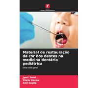 Material de restauração da cor dos dentes na medicina dentária pediátrica: Uma visão geral