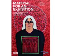 Material for an Exhibition. Storie, memorie e lotte dalla Palestina e dal Medite