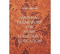 Material Framework for Home Economics Education: Foundations for High-Quality Teaching and Learning: 2/3