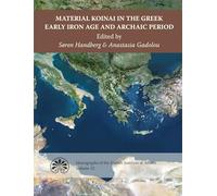 Material Koinai in the Greek Early Iron Age and Archaic Period: Acts of an International Conference at the Danish Institute at Athens, 30 January - 1 February 2015: 22