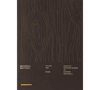 Material Matters: Wood: Creative Interpretations of Common Materials (1)